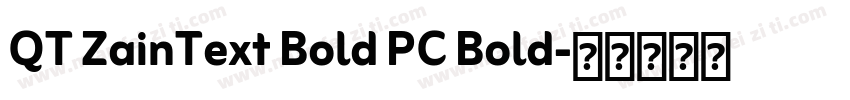 QT ZainText Bold PC Bold字体转换